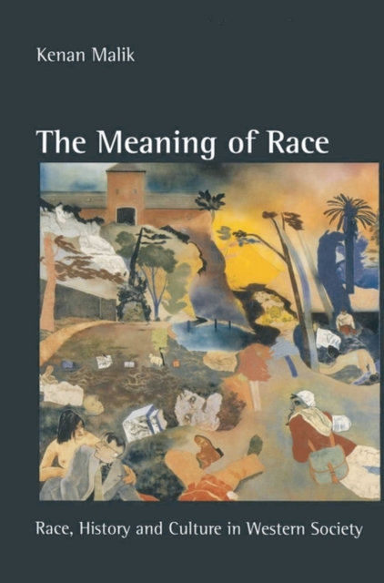 The Meaning of Race : Race, History and Culture in Western Society, Paperback / softback Book