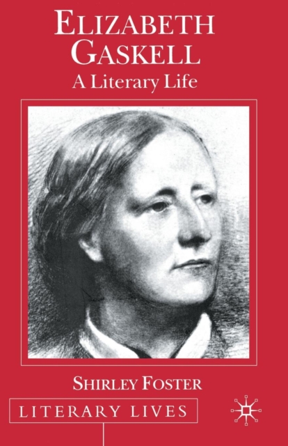 Elizabeth Gaskell : A Literary Life, Paperback / softback Book
