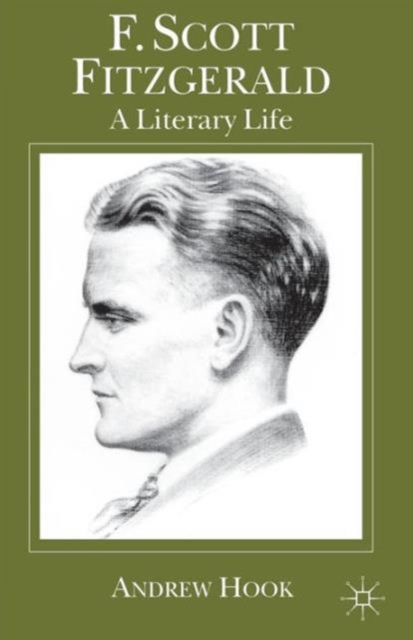F. Scott Fitzgerald : A Literary Life, Paperback / softback Book