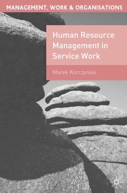 Human Resource Management in Service Work, Paperback / softback Book