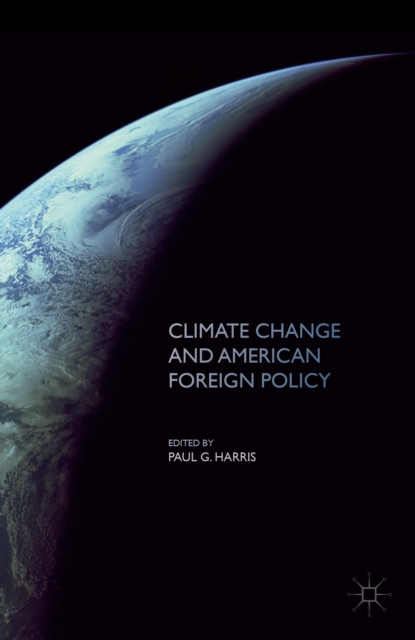 Climate Change and American Foreign Policy, Hardback Book