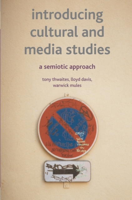 Introducing Cultural and Media Studies : A Semiotic Approach, Paperback / softback Book