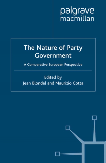 The Nature of Party Government : A Comparative European Perspective, PDF eBook
