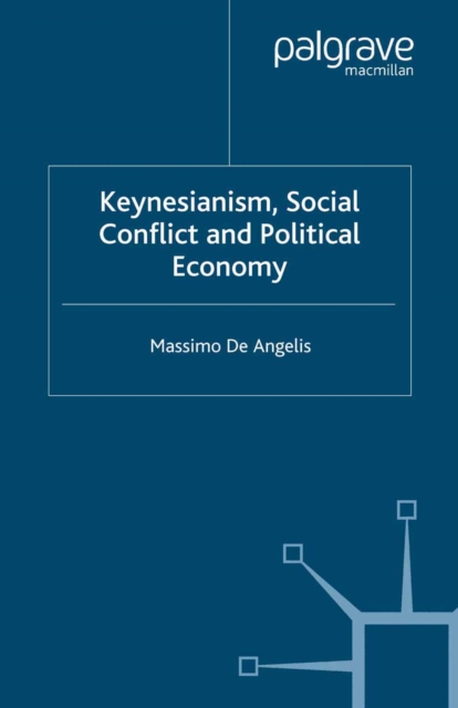 Keynesianism, Social Conflict, and Political Economy, PDF eBook