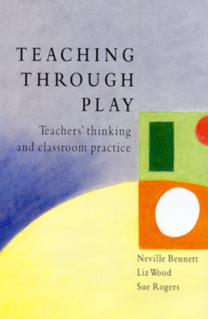 TEACHING THROUGH PLAY, Paperback / softback Book