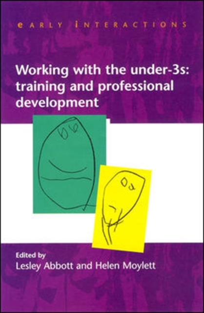 Working with the Under Threes: Training and Professional Development, Paperback / softback Book