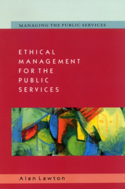 Ethical Management for the Public Services, Paperback / softback Book