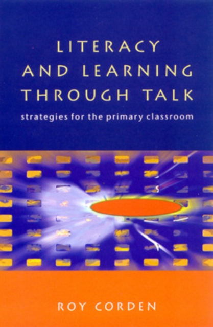LITERACY and LEARNING THROUGH TALK, Paperback / softback Book