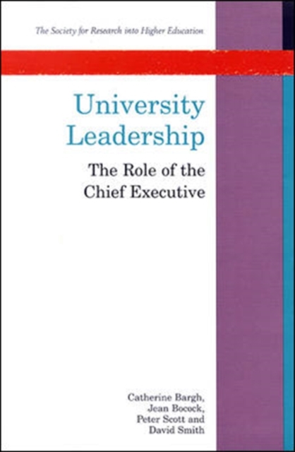 University Leadership : The Role of the Chief Executive, Paperback Book