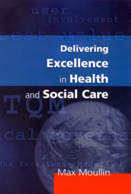 Delivering Excellence In Health And Social Care, Paperback / softback Book