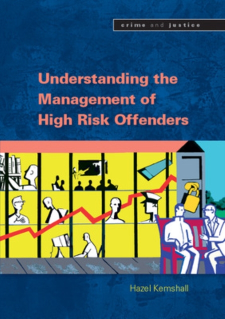 Understanding the Management of High Risk Offenders, Paperback / softback Book