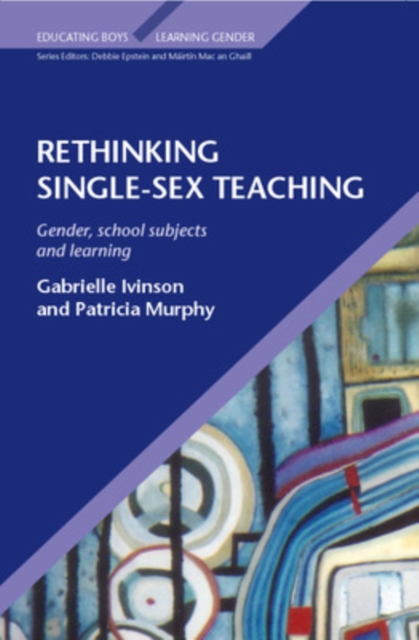 Rethinking Single Sex Teaching, Paperback / softback Book