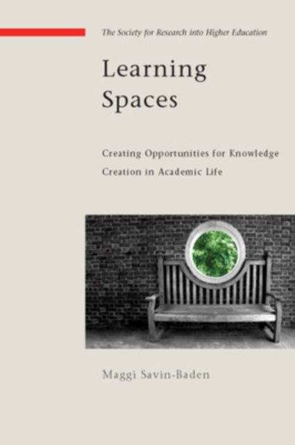 Learning Spaces: Creating Opportunities for Knowledge Creation in Academic Life, Paperback / softback Book