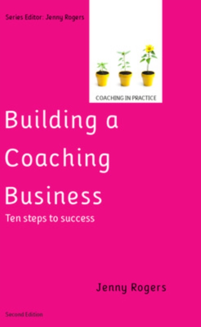 Building a Coaching Business: Ten steps to success 2e, Paperback / softback Book