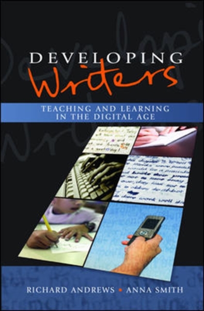 Developing Writers: Teaching and Learning in the Digital Age, Paperback / softback Book