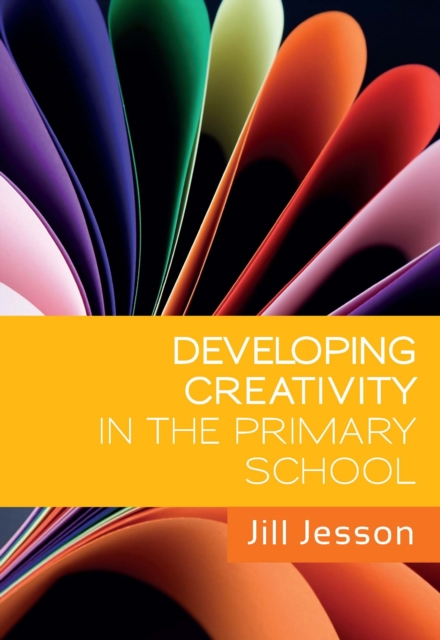 Developing Creativity in the Primary School, EPUB eBook