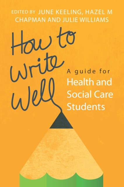 How to Write Well: a Guide for Health and Social Care Students, EPUB eBook