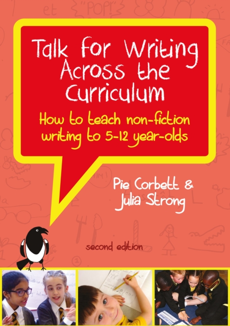 Talk for Writing Across the Curriculum, How to Teach Non-Fiction Writing to 5-12 Year Olds (Revised Edition), EPUB eBook