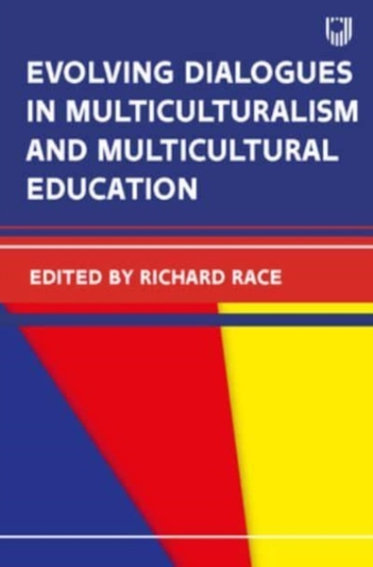 Evolving Dialogues in Multiculturalism and Multicultural Education, Paperback / softback Book