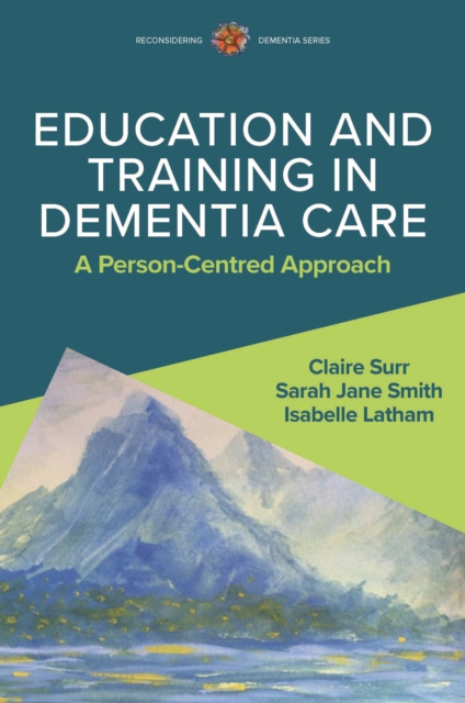 Education and Training in Dementia Care: a Person-Centred Approach, EPUB eBook
