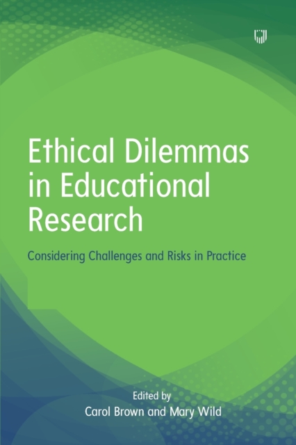 Ethical Dilemmas in Education: Considering Challenges and Risks in Practice, Paperback / softback Book