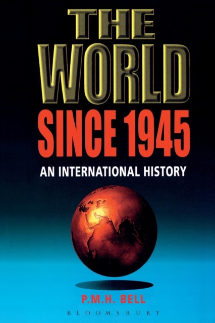 The World Since 1945 : An International History, Paperback / softback Book