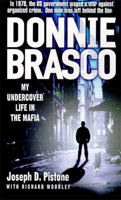Donnie Brasco : My Undercover Life in the Mafia, Paperback Book