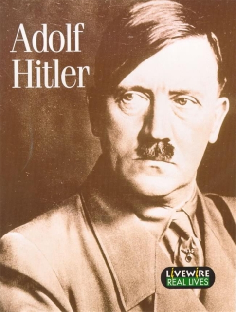 Livewire Real Lives Adolf Hitler, Paperback Book