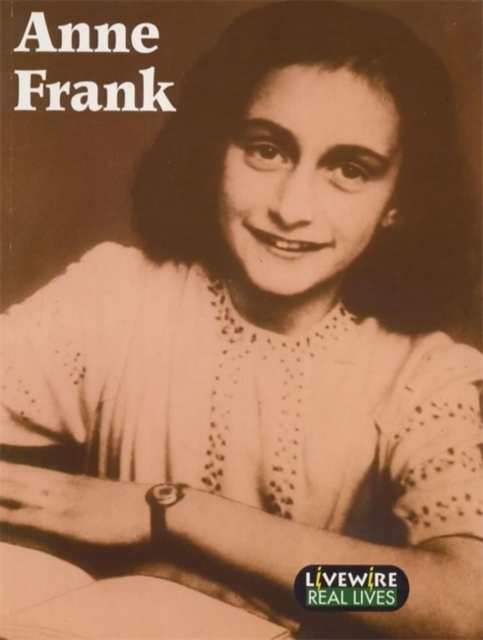 Livewire Real Lives: Anne Frank : Real Lives, Paperback Book