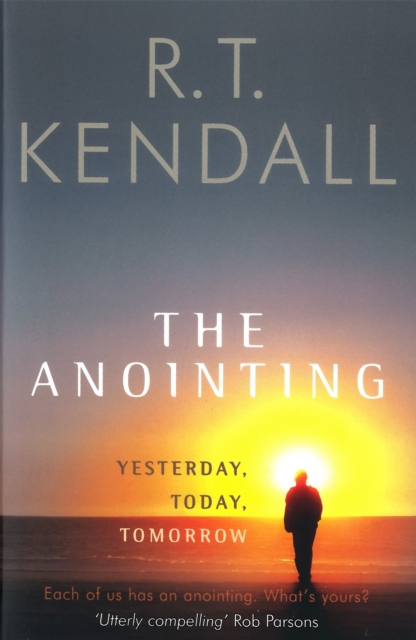 The Anointing : Yesterday, Today, Tomorrow, Paperback / softback Book