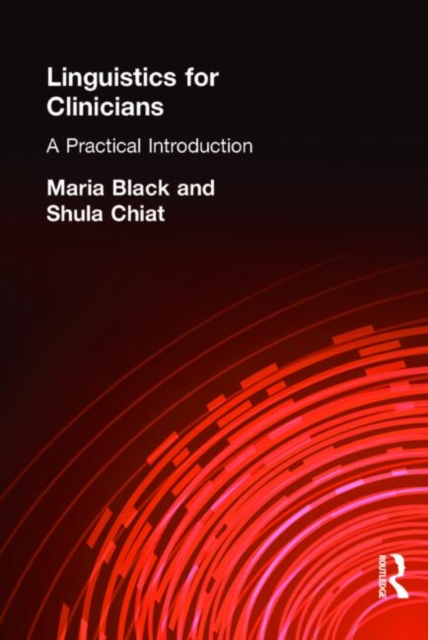 Linguistics for Clinicians : A Practical Introduction, Paperback / softback Book