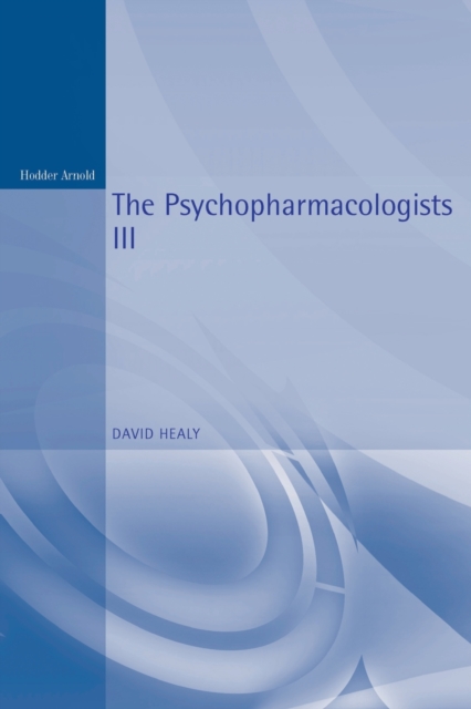 The Psychopharmacologists 3, Hardback Book
