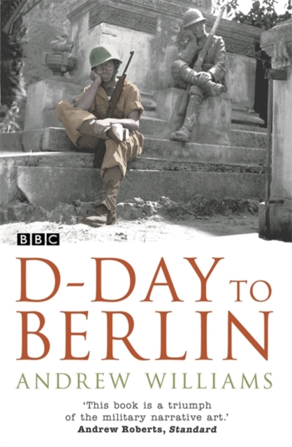 D-Day To Berlin, Paperback / softback Book