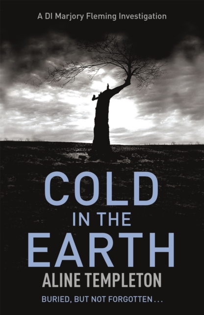 Cold in the Earth : DI Marjory Fleming Book 1, Paperback / softback Book
