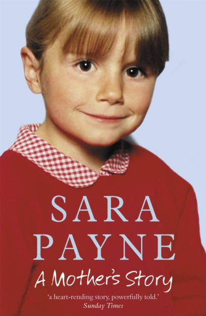 Sara Payne: A Mother's Story, Paperback / softback Book