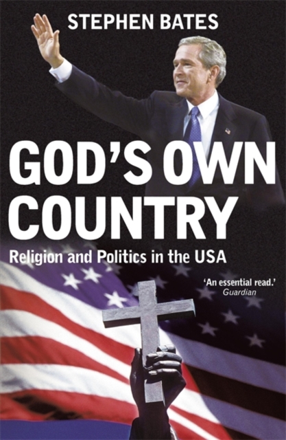 God's Own Country : Religion and Politics in the USA, Paperback / softback Book