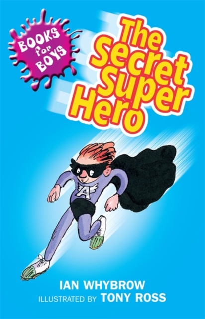 The Secret Superhero : Book 10, Paperback Book