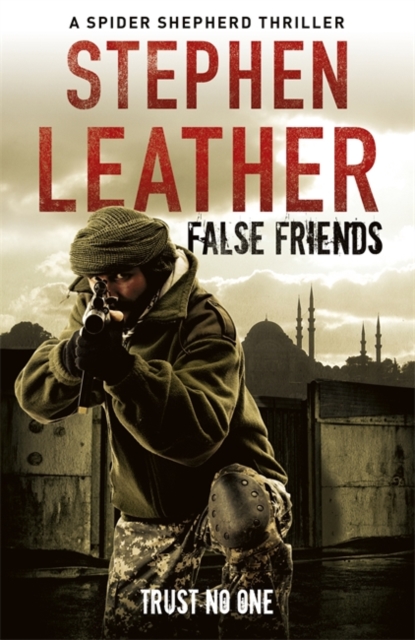 False Friends : The 9th Spider Shepherd Thriller, Hardback Book