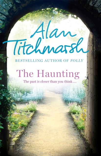 The Haunting : A story of love, betrayal and intrigue from bestselling novelist and national treasure Alan Titchmarsh., Paperback / softback Book
