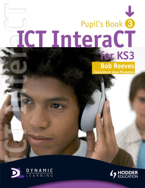 ICT InteraCT for Key Stage 3 Pupil's Book 3, Paperback / softback Book