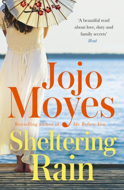 Sheltering Rain : the captivating and emotional novel from the author of Me Before You, Paperback / softback Book