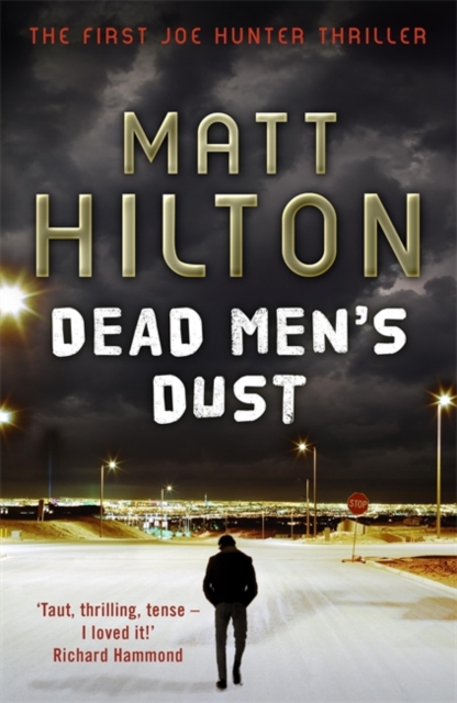 Dead Men's Dust : The First Joe Hunter Thriller, Hardback Book