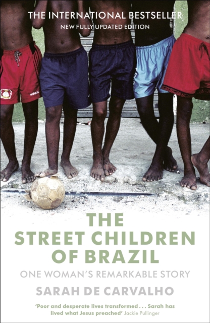The Street Children of Brazil : One Woman's Remarkable Story, Paperback / softback Book