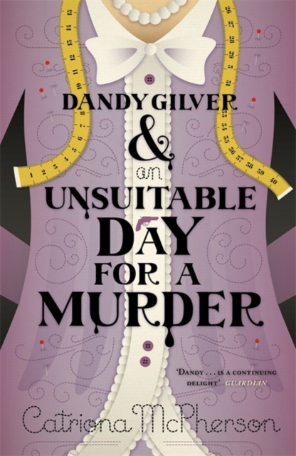 Dandy Gilver and an Unsuitable Day for a Murder, Hardback Book