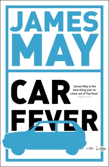 Car Fever : The car bore's essential companion, Paperback / softback Book