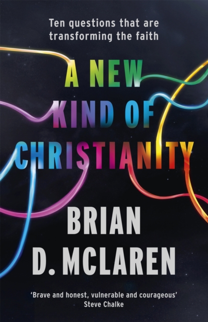 A New Kind of Christianity : Ten questions that are transforming the faith, Paperback / softback Book