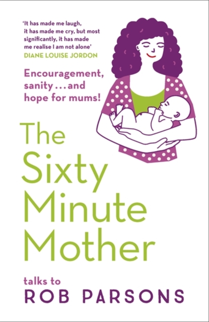 The Sixty Minute Mother, Paperback / softback Book