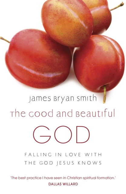The Good and Beautiful God, Paperback / softback Book