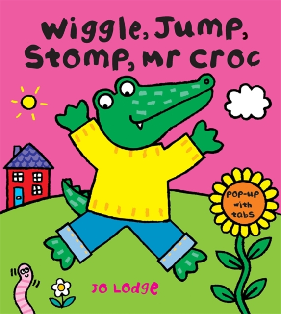 Wiggle, Jump, Stomp, Mr Croc, Hardback Book