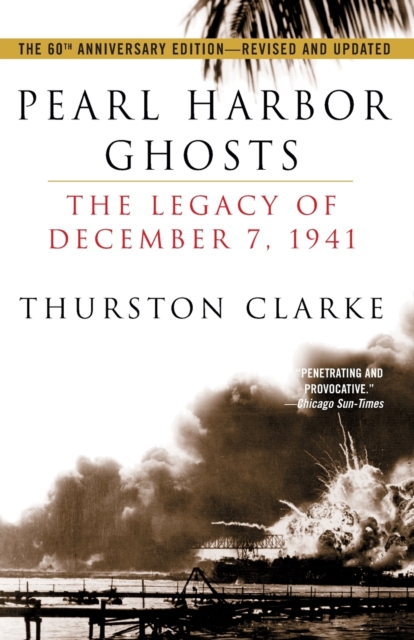 Pearl Harbor Ghosts : The Legacy of December 7, 1941, Paperback / softback Book